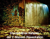 Wasserfall im Rahmen 
der C-Klassen Prsentation